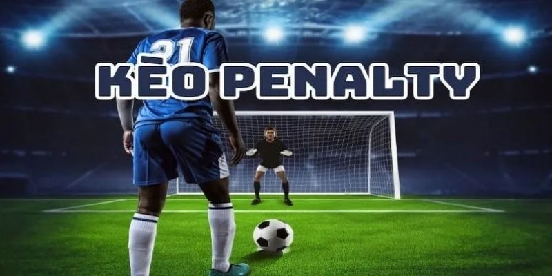 Kèo Penalty là một trong những loại kèo hấp dẫn trong bóng đá