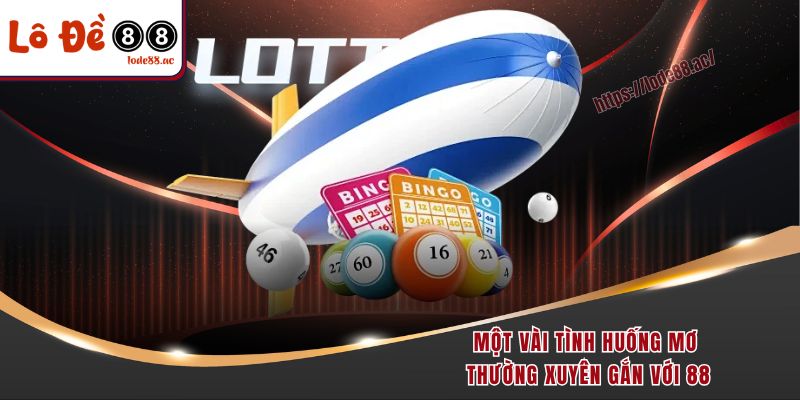Một vài tình huống mơ giải thích đề về 88 hôm sau đánh con gì
